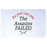 As You Can See The Assassins Failed Microfiber Hand Towel