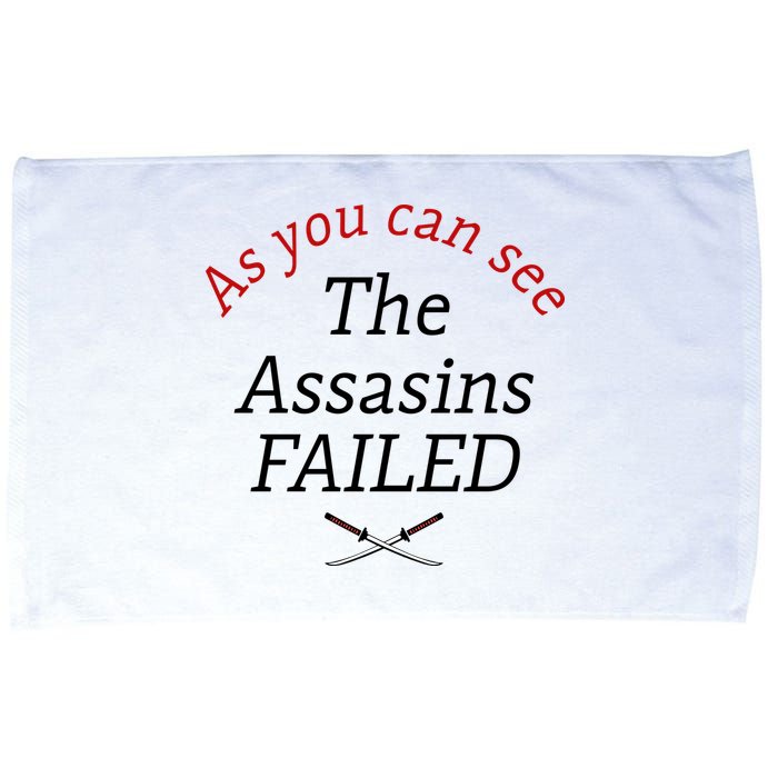 As You Can See The Assassins Failed Microfiber Hand Towel