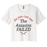 As You Can See The Assassins Failed Crop Top