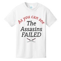 As You Can See The Assassins Failed Kids T-Shirt