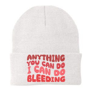 Anything You Can Do I Can Do Bleeding Feminist Knit Cap Winter Beanie