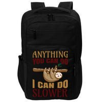 Anything You Can Do I Can Do Slower Impact Tech Backpack