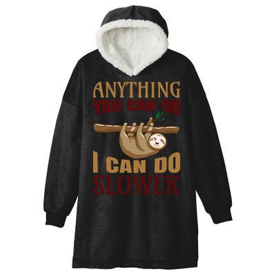Anything You Can Do I Can Do Slower Hooded Wearable Blanket