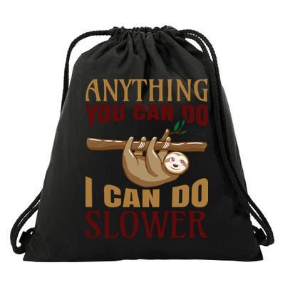 Anything You Can Do I Can Do Slower Drawstring Bag