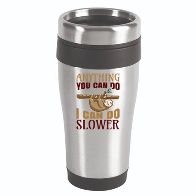 Anything You Can Do I Can Do Slower 16oz Travel Tumbler
