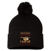 Anything You Can Do I Can Do Slower Pom Pom 12in Knit Beanie