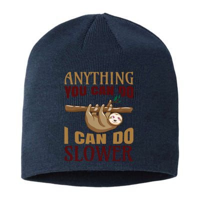 Anything You Can Do I Can Do Slower Sustainable Beanie