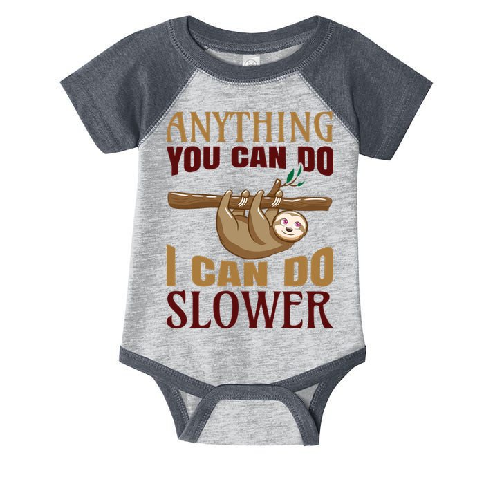 Anything You Can Do I Can Do Slower Infant Baby Jersey Bodysuit