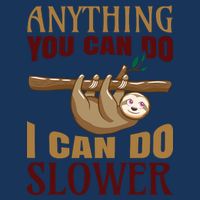Anything You Can Do I Can Do Slower Infant Baby Jersey Bodysuit