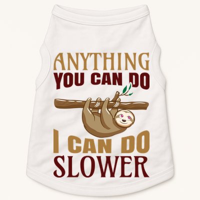 Anything You Can Do I Can Do Slower Doggie Tank