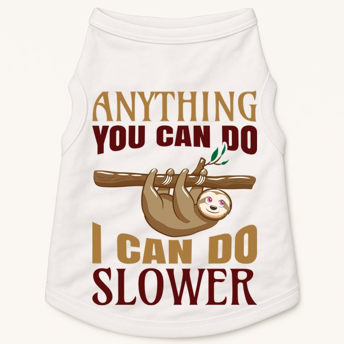 Anything You Can Do I Can Do Slower Doggie Tank