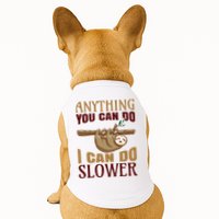 Anything You Can Do I Can Do Slower Doggie Tank
