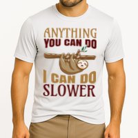 Anything You Can Do I Can Do Slower Performance Shirt