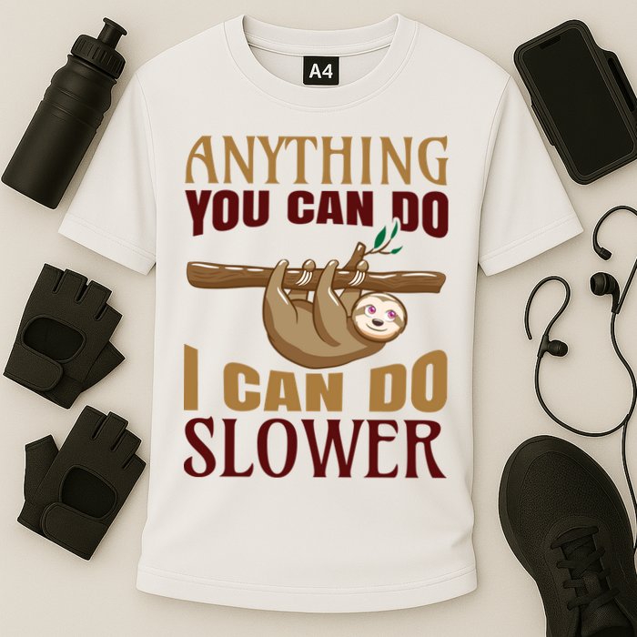 Anything You Can Do I Can Do Slower Performance Shirt