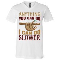Anything You Can Do I Can Do Slower V-Neck T-Shirt
