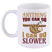 Anything You Can Do I Can Do Slower 11oz C Handle Ceramic Mug