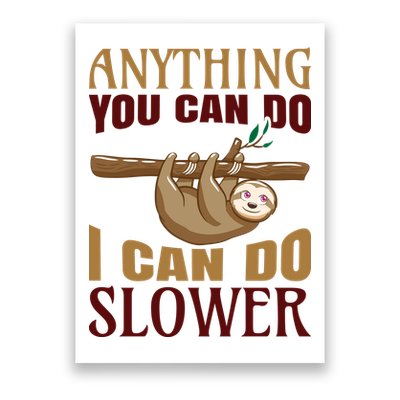 Anything You Can Do I Can Do Slower Poster