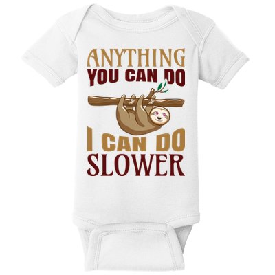 Anything You Can Do I Can Do Slower Baby Bodysuit