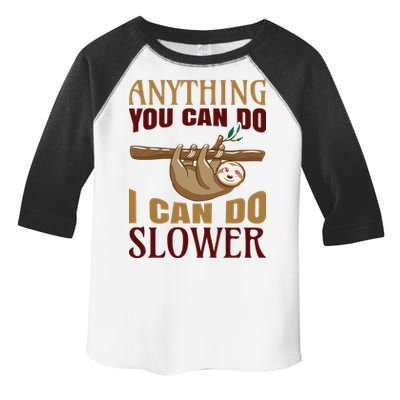 Anything You Can Do I Can Do Slower Toddler Fine Jersey T-Shirt