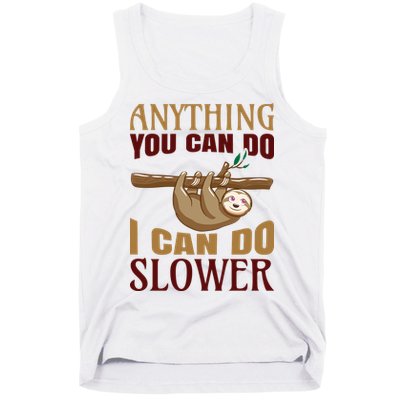 Anything You Can Do I Can Do Slower Tank Top