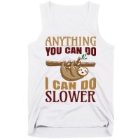 Anything You Can Do I Can Do Slower Tank Top