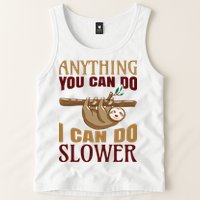 Anything You Can Do I Can Do Slower Tank Top