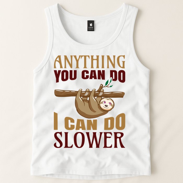 Anything You Can Do I Can Do Slower Tank Top