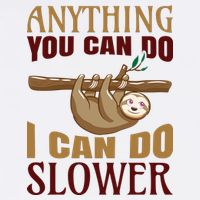 Anything You Can Do I Can Do Slower Toddler T-Shirt