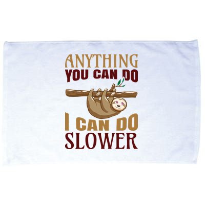 Anything You Can Do I Can Do Slower Microfiber Hand Towel