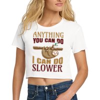 Anything You Can Do I Can Do Slower Crop Top