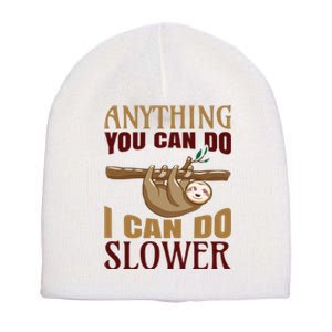 Anything You Can Do I Can Do Slower Short Acrylic Beanie