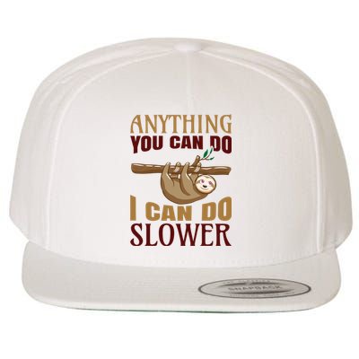 Anything You Can Do I Can Do Slower Wool Snapback Cap