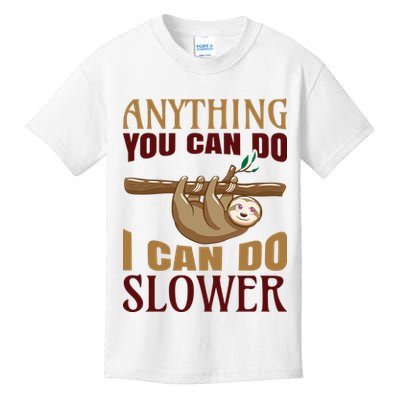Anything You Can Do I Can Do Slower Kids T-Shirt
