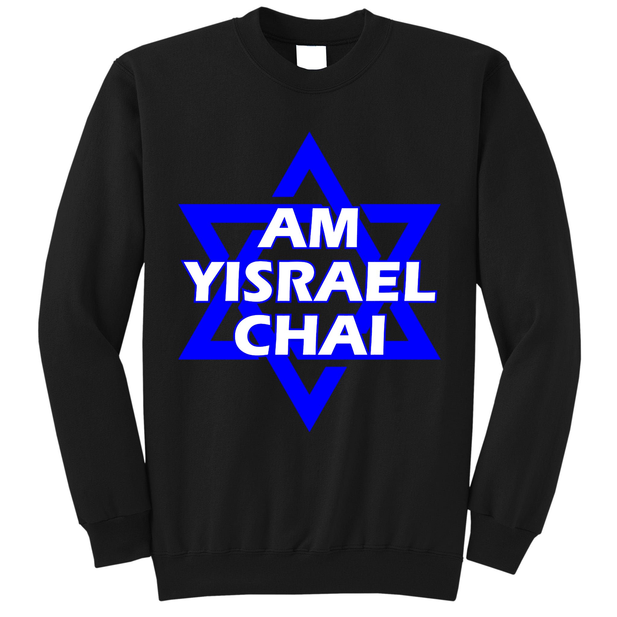 Am Yisrael Chai Israel Star Of David Israel Tall Sweatshirt