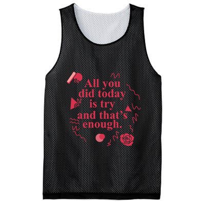 All You Did Today Is Try And That Enough Mesh Reversible Basketball Jersey Tank