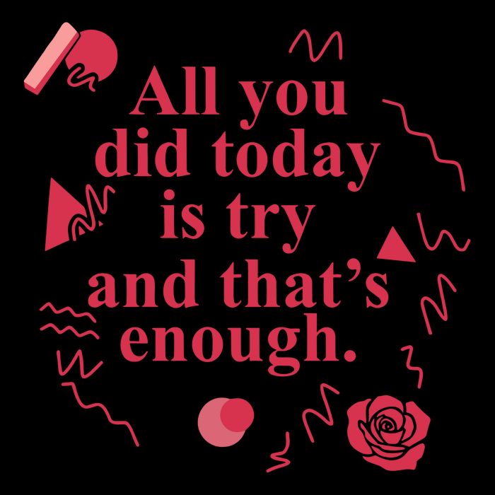 All You Did Today Is Try And That Enough Mousepad