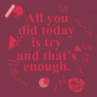 All You Did Today Is Try And That Enough 16oz Travel Tumbler