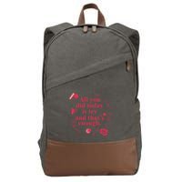 All You Did Today Is Try And That Enough Cotton Canvas Backpack