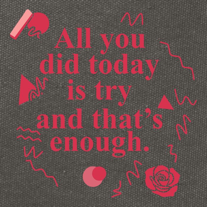 All You Did Today Is Try And That Enough Cotton Canvas Backpack