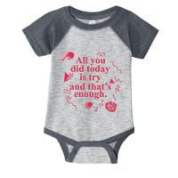 All You Did Today Is Try And That Enough Infant Baby Jersey Bodysuit