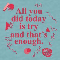 All You Did Today Is Try And That Enough Sueded Cloud Jersey T-Shirt