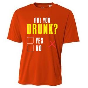 Are You Drunk No Yes Bar Party Pub Alcohol Cute Gift Cooling Performance Crew T-Shirt