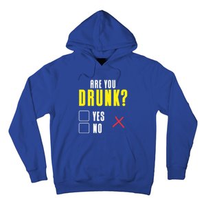 Are You Drunk No Yes Bar Party Pub Alcohol Cute Gift Hoodie