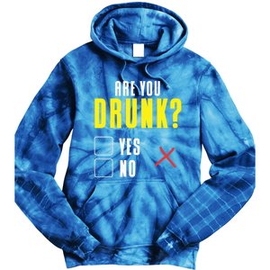 Are You Drunk No Yes Bar Party Pub Alcohol Cute Gift Tie Dye Hoodie