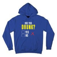 Are You Drunk No Yes Bar Party Pub Alcohol Cute Gift Tall Hoodie