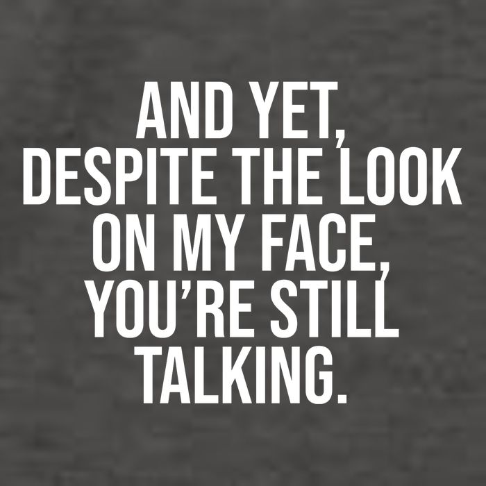 And Yet Despite The Look On My Face YouRe Still Talking Funny Vector Backpack