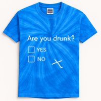 Are You Drunk Yes No Gift Funny Ing Party Funny Gift Kids Tie-Dye T-Shirt