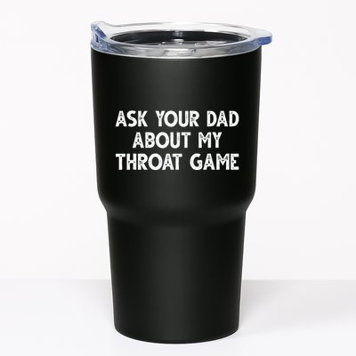 Ask Your Dad About My Throat Game Tumbler