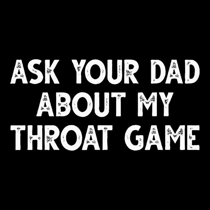 Ask Your Dad About My Throat Game Magnet