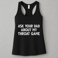 Ask Your Dad About My Throat Game Womens Tank Top